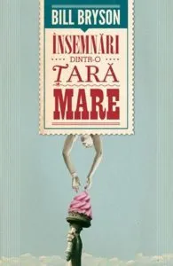 Insemnari dintr-o tara mare de Bill Bryson