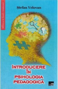 Introducere in psihologia pedagogica de Stefan Velovan
