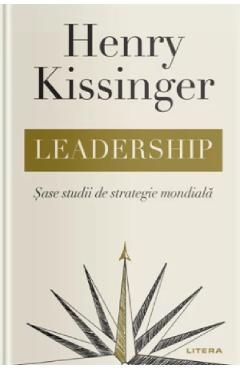 Leadership. Sase studii de strategie mondiala
