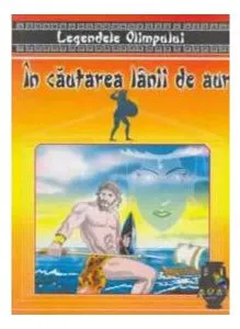 Legendele Olimpului - În căutarea lânii de aur de Serban Andreescu