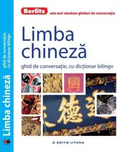 Limba chineza. Ghid de conversatie, cu dictionar bilingv