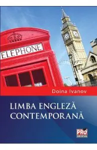 Limba engleza contemporana de Doina Ivanov