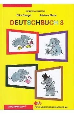Limba germana - Clasa 3 - Deutschbuch 3 de Elke Dengel
