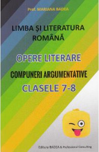 Limba romana. Opere literare. Compuneri argumentative