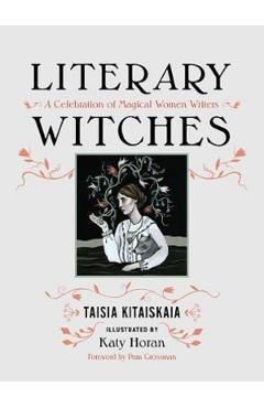 Literary Witches: A Celebration of Magical Women Writers