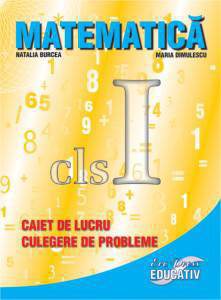 Matematica cls. I - Caiet de lucru, culegere de probleme