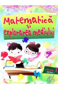 Matematica si explorarea mediului cls 1
