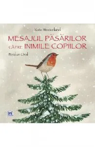 Mesajul pasarilor catre inimile copiilor de Kate Westerlund