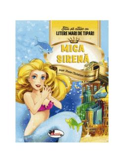 Mica sirenă. Știu să citesc cu litere mari de tipar!