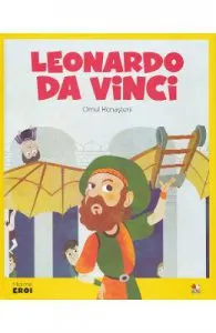 Micii mei eroi. Leonardo da Vinci de Javier Alonso Lopez