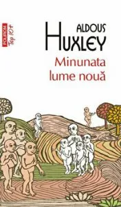 Minunata lume noua (Top 10 ) de Aldous Huxley