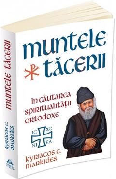 Muntele tacerii: In cautarea spiritualitatii ortodoxe