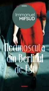 Necunoscuta din Berlinul de Est de Immanuel Mifsud