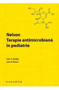 Nelson. Terapie antimicrobiana in pediatrie de John S. Bradley