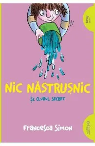 Nic Nastrusnic si clubul secret de Francesca Simon