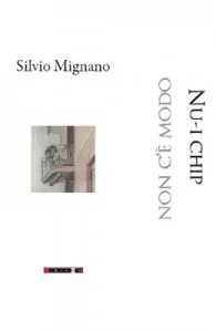 Nu-i chip. Non ce modo de Silvio Mignano
