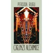 Oglinzi alchimice de Persida Rugu