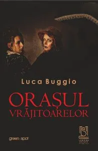 Orașul vrăjitoarelor de Luca Buggio