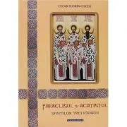 Paraclisul si Acatistul Sfintilor Trei Ierarhi de Cezar Florin Cocuz