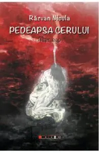 Pedeapsa cerului. Alter ego de Razvan Nicula