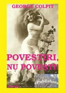 Povestiri, nu povesti de George Colpit