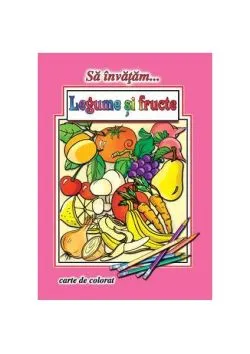 Să învățăm legume și fructe