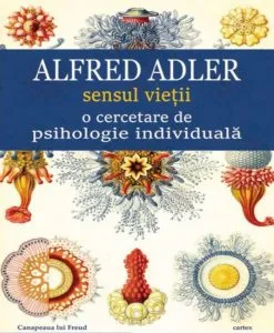 Sensul vietii o cercetare de psihologie individuala de Alfred Adler