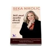 Stii mai multe decat crezi. Cum sa-ti accesezi puterile super-subconstiente de Seka Nikolic