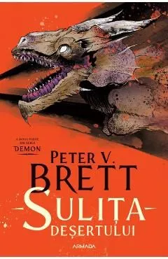 Sulita desertului. Seria Demon Vol.2 de Peter V. Brett