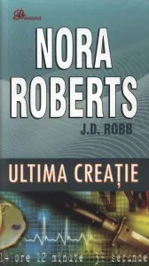 Ultima creatie de Nora Roberts
