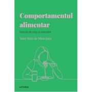 Volumul 28. Descopera psihologia. Comportamentul alimentar. Dincolo de corp si mancare