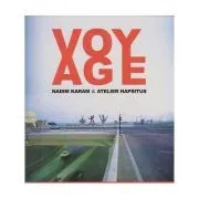Voyage. On the Edge of Art, Architecture and the City de Nadim Karam