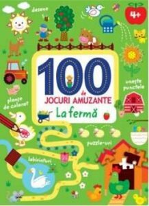 100 DE JOCURI AMUZANTE. LA FERMA