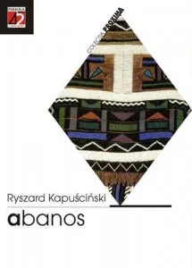Abanos de Ryszard Kapuscinski
