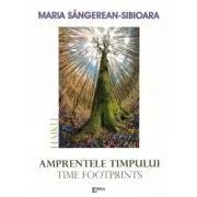 Amprentele timpului de Maria Sangerean Sibioara