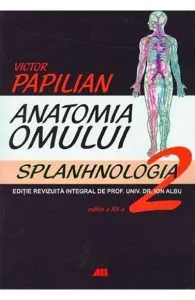 Anatomia omului Vol.2 Splanhnologia de Victor Papilian