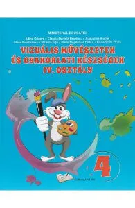 Arte vizuale. Limba maghiara - Clasa 4 - Manual de Elena-Otilia Tiroiu