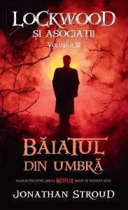 Băiatul din umbră. Seria Lockwood și asociații (Vol.3)