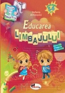 Caietul meu de gradinita - Educarea limbajului, 5-6 ani de Stefania Antonovici