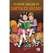 Cartea cu jucarii de Tudor Arghezi