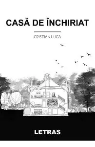 Casa de inchiriat de Cristian Luca