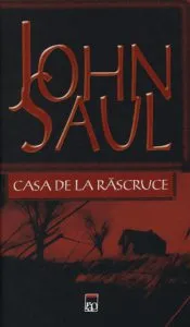 Casa de la rascruce de John Saul