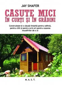 Casute mici in curti si in gradini de Jay Shafer
