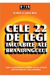 Cele 22 de legi imuabile ale brandingului de Laura Ries