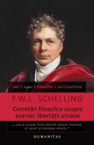 Cercetari filozofice asupra esentei libertatii umane de F.W.J. Schelling