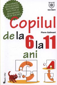 Copilul de la 6 la 11 ani. Dezvoltarea inteligentei, maturizarii afective si descoperirea vietii sociale