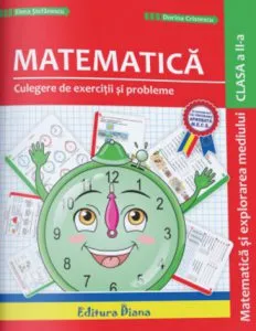 Culegere de exercitii si probleme - Matematica si explorarea mediului, clasa a II-a de Elena Stefanescu