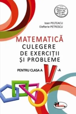 Culegerea de matematica cls a V-a de Elefterie Petrescu