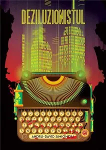 Deziluzionistul de Andru David Simionoiu