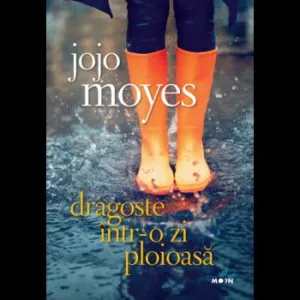 Dragoste intr-o zi ploioasa de Jojo Moyes